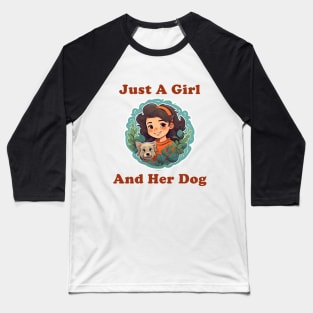 Just A Girl And Her Dog Baseball T-Shirt